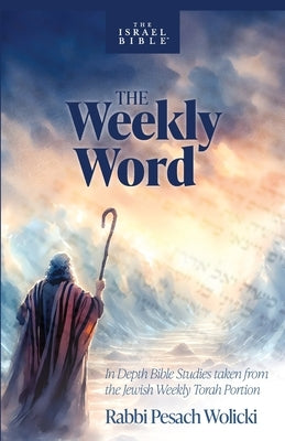 The Weekly Word by Wolicki, Pesach