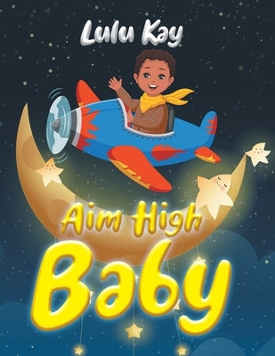 Aim High Baby by Kay, Lulu