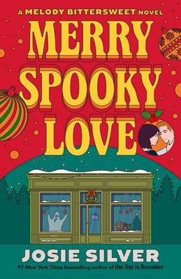 Merry Spooky Love: A Melody Bittersweet Novel by Silver, Josie
