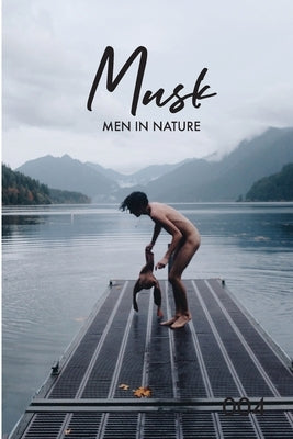 Musk 004: Men in Nature by Ashby, Ben