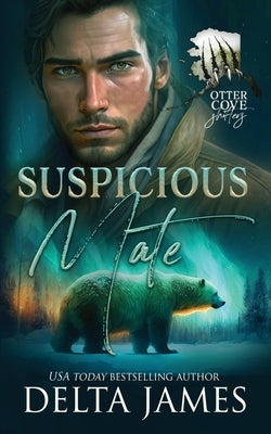 Suspicious Mate: A Small Town Grumpy Shifter Romance by James, Delta