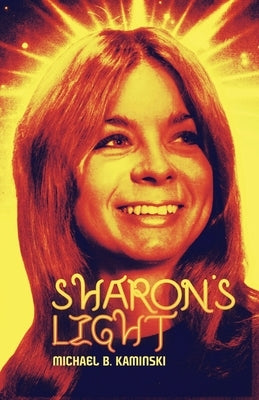 Sharon's Light by Kaminski, Michael B.