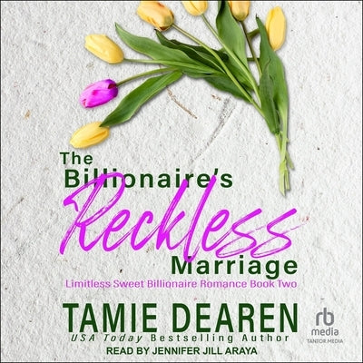 The Billionaire's Reckless Marriage Lib/E by Dearen, Tamie