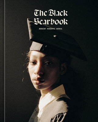 The Black Yearbook [Portraits and Stories] by Bereal, Adraint Khadafhi