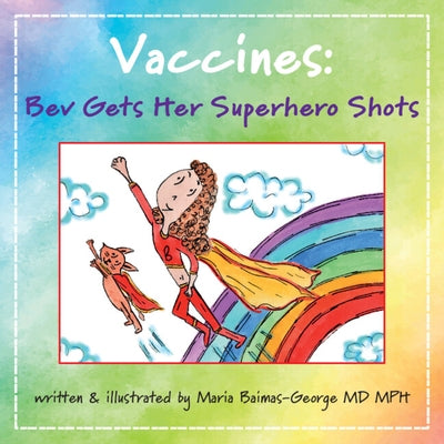 Vaccines: Bev Gets Her Superhero Shots by Baimas-George, Maria