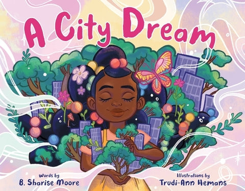 A City Dream by Moore, B. Sharise