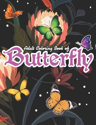 Adult Coloring Book of Butterfly: Adult Coloring Book with Butterflies & Flower Design by Publications, Harnden-Darko