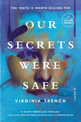 Our Secrets Were Safe by Trench, Virginia