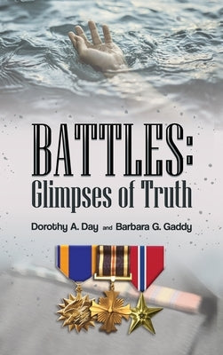 Battles: Glimpses of Truth by Gaddy, Barbara G.