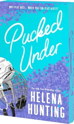 Pucked Under by Hunting, Helena