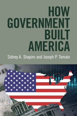 How Government Built America by Shapiro, Sidney A.