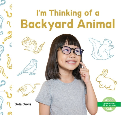 I'm Thinking of a Backyard Animal by Davis, Bela