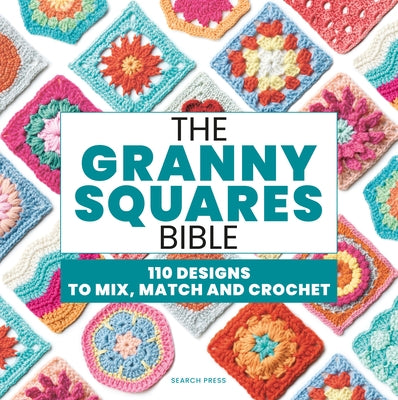 The Granny Squares Bible: 110 Designs to Mix, Match and Crochet by Aono-Billson, Hiroko