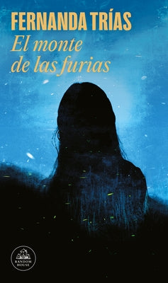 El Monte de Las Furias/ The Hill of Wrath by TrÃ­as, Fernanda