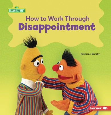 How to Work Through Disappointment by Murphy, Patricia J.