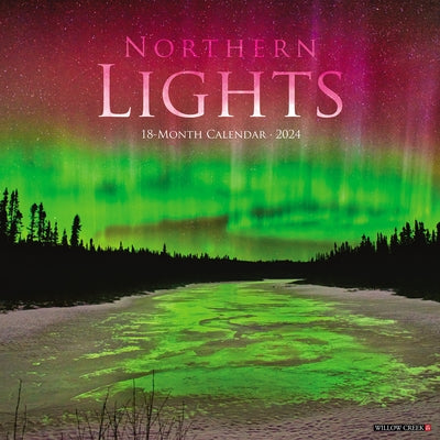 Northern Lights 2024 12 X 12 Wall Calendar by Willow Creek Press