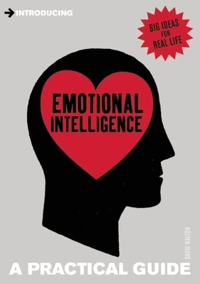 Introducing: Emotional Intelligence: A Practical Guide by Walton, David