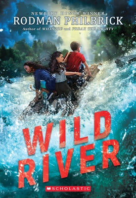 Wild River (the Wild Series) by Philbrick, Rodman