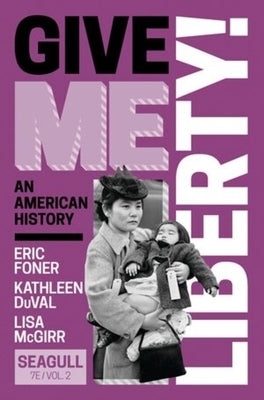 Give Me Liberty! by Foner, Eric