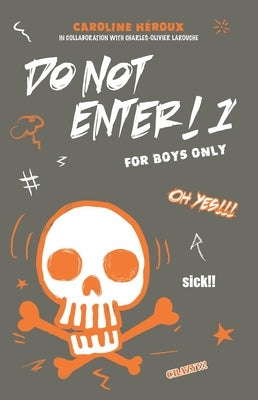 Do Not Enter! 1: For Boys Only by Heroux, Emmanuelle