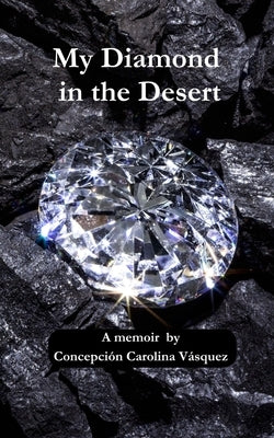 My Diamond In The Desert by V?squez, Concepci?n