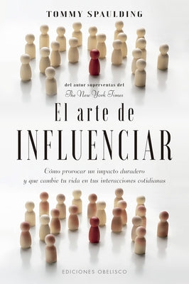 El Arte de Influenciar by Spaulding, Tommy