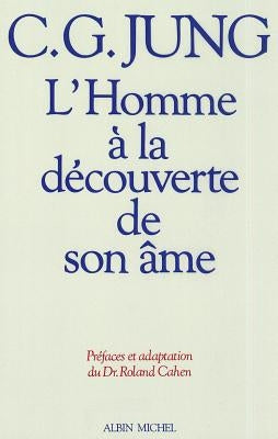 Homme a la Decouverte de Son AME (L') by Jung, Carl