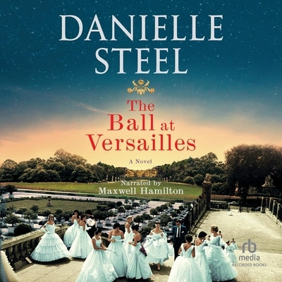 The Ball at Versailles by Steel, Danielle