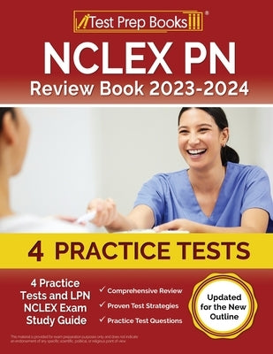 NCLEX PN Review Book 2023 - 2024: 4 Practice Tests and LPN NCLEX Exam Study Guide [Updated for the New Outline] by Rueda, Joshua