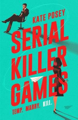 Serial Killer Games by Posey, Kate