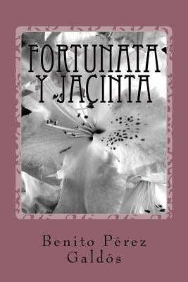 Fortunata y Jacinta by Perez Galdos, Benito