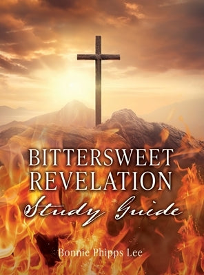 Bittersweet Revelation Study Guide by Lee, Bonnie Phipps
