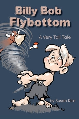 Billy Bob Flybottom by Kite, Susan