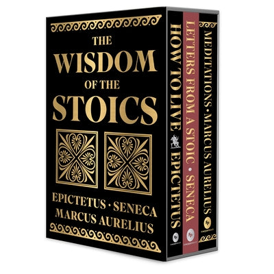 The Wisdom of the Stoics Boxed Set (Deluxe Hardbound Edition) by Seneca, Epictetus