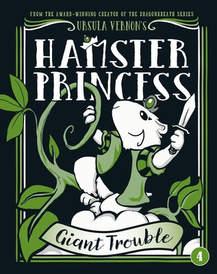 Hamster Princess: Giant Trouble by Vernon, Ursula