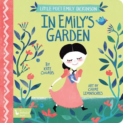Little Poet Emily Dickinson: In Emily's Garden by Coombs, Kate