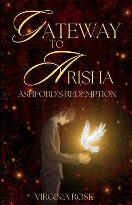 Gateway to Arisha: Ashford's Redemption by Rose, Virginia