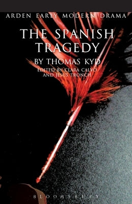 The Spanish Tragedy by Kyd, Thomas