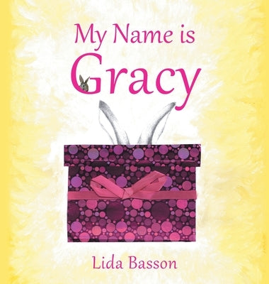 My Name is Gracy by Basson, Lida