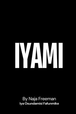 Iyami by Freeman, Naja