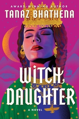 Witch Daughter by Bhathena, Tanaz
