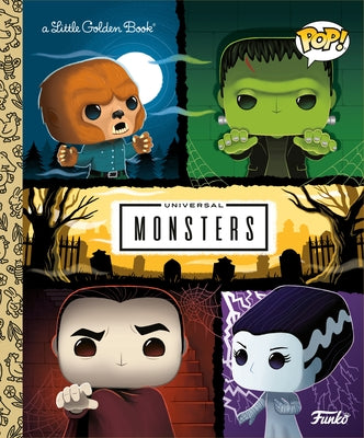 Universal Monsters Little Golden Book (Funko Pop!) by Brundlefly, M. D.