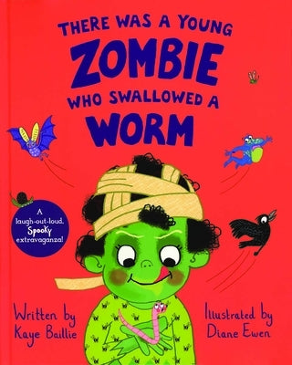 There Was a Young Zombie Who Swallowed a Worm by Baillie, Kaye