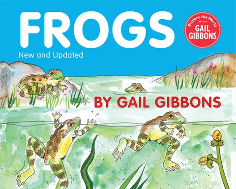 Frogs (New & Updated Edition) by Gibbons, Gail