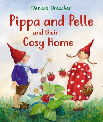 Pippa and Pelle and Their Cosy Home by Drescher, Daniela
