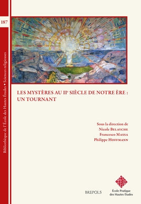 Les Mysteres Au IIe Siecle de Notre Ere: Un Tournant by Belayche, Nicole