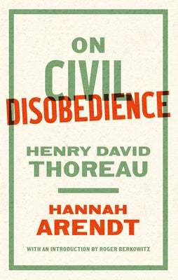 On Civil Disobedience by Arendt, Hannah