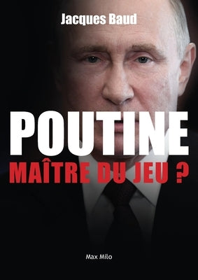 Poutine: maître du jeu ? by Baud, Jacques