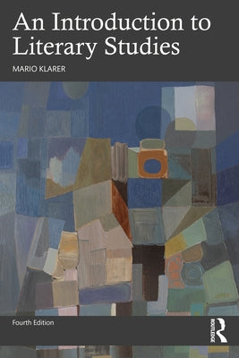 An Introduction to Literary Studies by Klarer, Mario