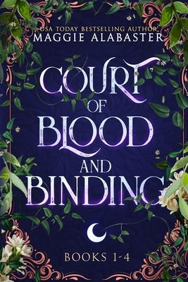 Court of Blood and Binding Complete Collection by Alabaster, Maggie